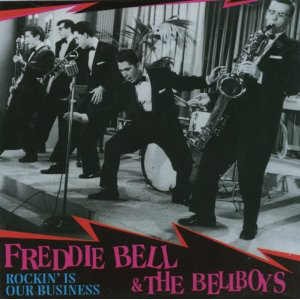 Bell ,Freddie - Rockin' Is Our Bussines